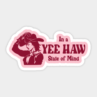 In A YeeHaw State Of Mind Sticker